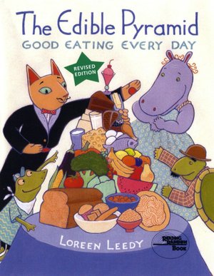 The Edible Pyramid: Good Eating Every Day Rev