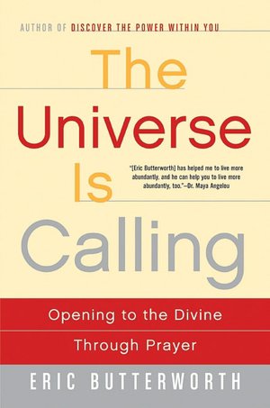 The Universe is Calling: Opening to the Divine Through Prayer