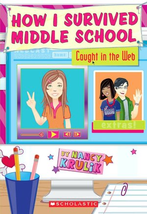 Caught In The Web (How I Survived Middle School Series #9)
