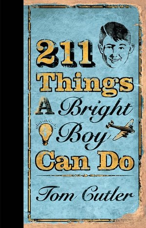 211 Things a Bright Boy Can Do
