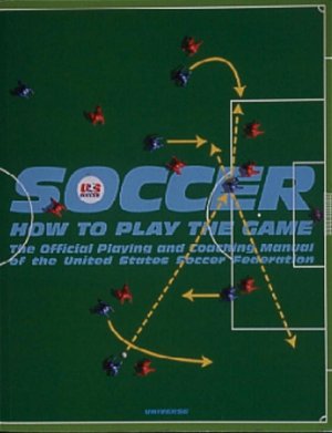 Soccer: How to Play the Game