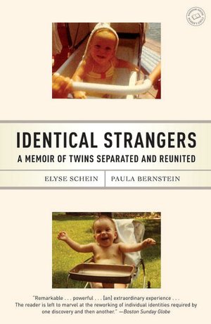 Identical Strangers: A Memoir of Twins Separated and Reunited