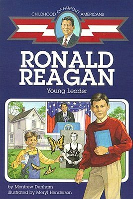 Ronald Reagan: Young Leader (Childhood of Famous Americans Series)