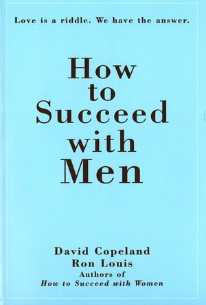 How to Succeed with Men