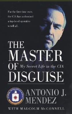 Master of Disguise: My Secret Life in the CIA