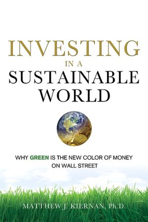 Investing in a Sustainable World: Why Green Is the New Color of Money on Wall Street