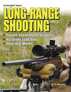 Gun Digest Book of Long-Range Shooting