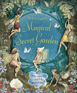 Magical Secret Garden (Flower Fairies Series)