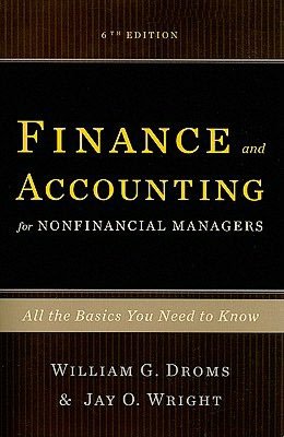 Finance and Accounting for Nonfinancial Managers: All the Basics You Need to Know