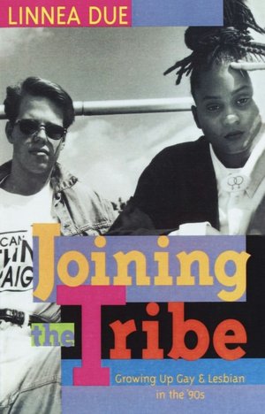 Joining the Tribe: Growing up Gay and Lesbian in the '90s