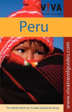 Viva Travel Guide To Peru