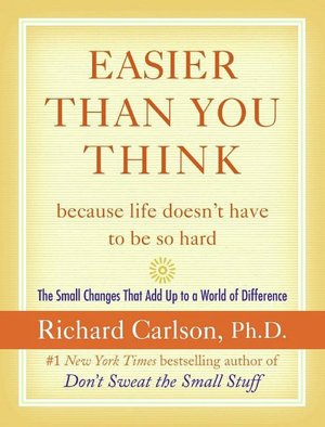 Easier than You Think...because life doesn't have to be so hard
