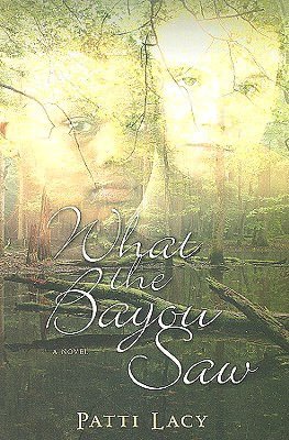 What the Bayou Saw