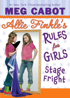 Stage Fright (Allie Finkle's Rules for Girls Series #4)