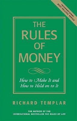 Rules of Money: How to Make It and How to Hold on to It