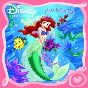 Princess: Make-Believe Bride (Disney Pictureback Series)