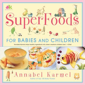SuperFoods: For Babies and Children