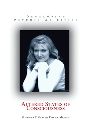 Altered States of Consciousness: Developing Psychic Abilities