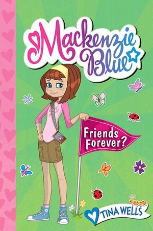 Friends Forever? (Mackenzie Blue Series #3)