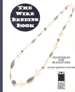Wire Bending Book: Techniques for Beadlovers