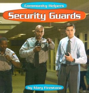 Security Guards (Community Helpers) Mary Firestone