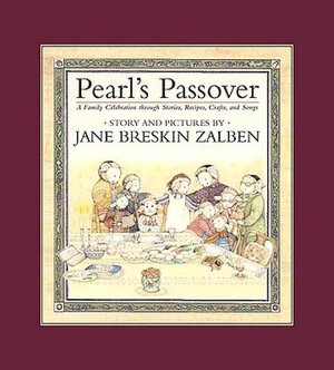 Pearl's Passover: A Family Celebration Through Stories, Recipes, Crafts, and Songs