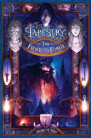 The Fiend and the Forge (The Tapestry Series #3)