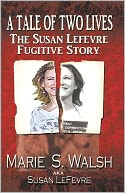 download A Tale of Two Lives The Susan Lefevre Fugitive Story book