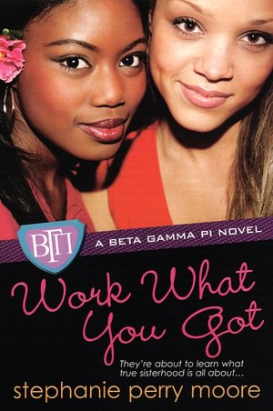 Work What You Got (Beta Gamma Pi Series #1)