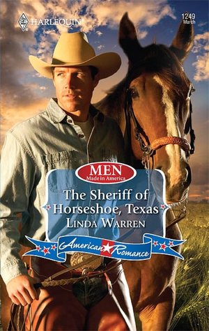 The Sheriff of Horseshoe, Texas (Harlequin American Romance Series #1249)