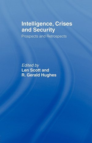 Intelligence, Crises And Security