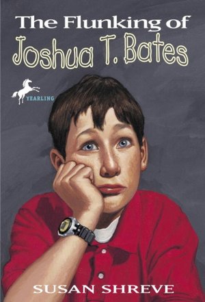 Flunking of Joshua T. Bates (A Yearling Books Series)