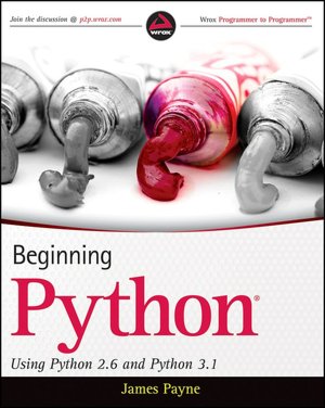 Beginning Python: Using Python 2.6 and Python 3.1
