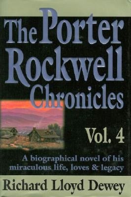 The Porter Rockwell Chronicles Vol 4