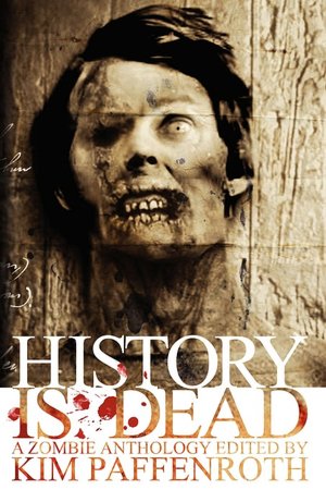 History Is Dead: A Zombie Anthology