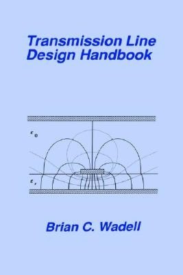 Transmission Line Design Handbook Brian C. Wadell