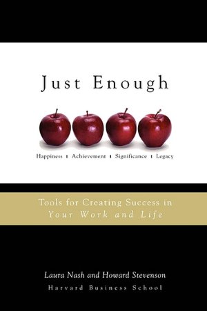 Just Enough: Tools for Creating Success in Your Work and Life