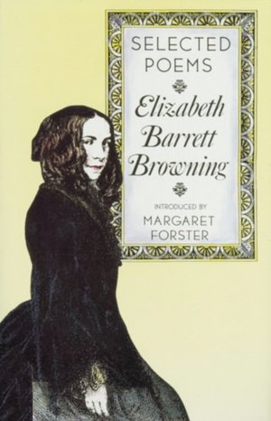 Elizabeth Barrett Browning: Selected Poems