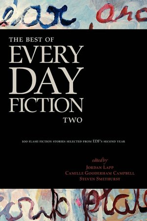 The Best Of Every Day Fiction Two