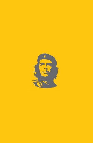 Che's Afterlife: The Legacy of an Image