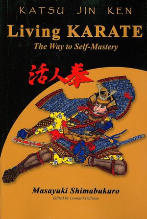 Living Karate: The Way to Self-Mastery