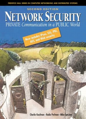 Network Security: Private Communication in a Public World
