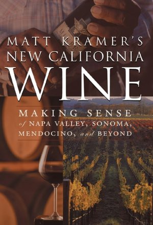 Matt Kramer's New California Wine