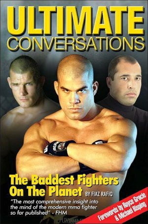 Ultimate Conversations: The Baddest Fighters on the Planet