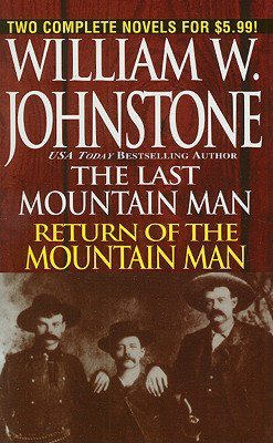 The Last Mountain Man - Return of the Mountain Man
