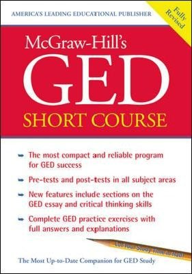 McGraw-Hill's GED Short Course : The Most Compact and Reliable Program for GED Success