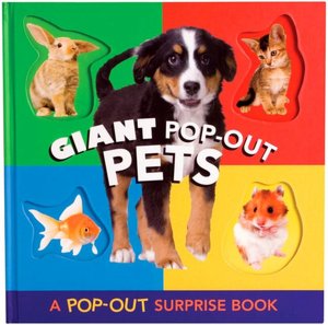 Giant Pop-Out Pets: A Pop-Out Surprise Book