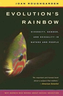 Evolution's Rainbow: Diversity, Gender, and Sexuality in Nature and People