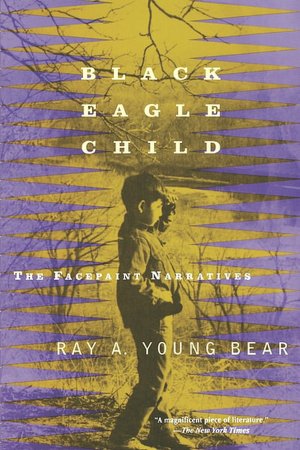 Black Eagle Child: The Facepaint Narratives