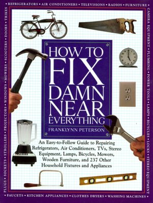 How To Fix Damn Near Everything